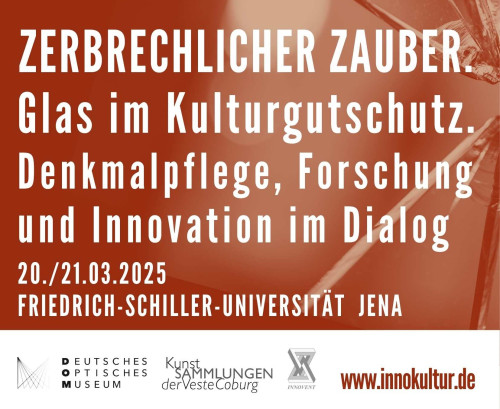 Tagung & Exkursion: Zerbrechlicher Zauber – Glas im Kulturgutschutz