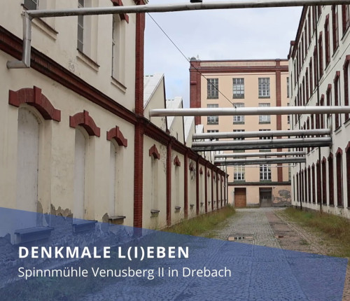 Denkmale Lieben: Spinnmühle Venusberg 2 in Drebach